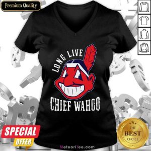 Long Live Chief Wahoo V-neck- Design By Meteoritee.com