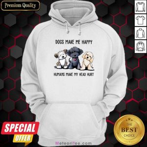 Shih Tzu Dogs Make Me Happy Humans Make My Head Hurt Hoodie - Design By Meteoritee.com
