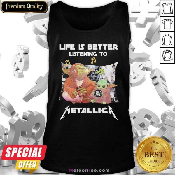 Yoda Life Is Better Listening To Metallica Tank Top - Design By Meteoritee.com