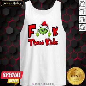 Grinch Santa Fuck Them Kidz Tank Top - Design By Meteoritee.com