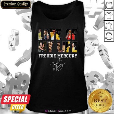  Love Of My Life Freddie Mercury Signature Tank Top - Design By Meteoritee.com