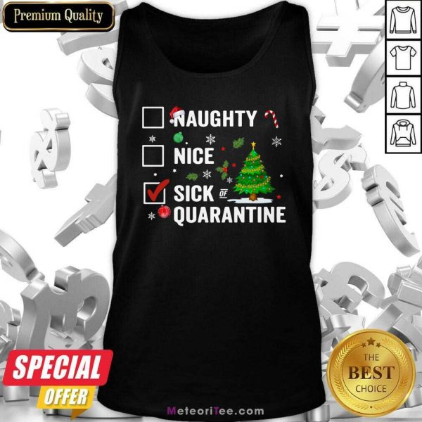 Naughty Nice Sick Of Quarantine 2020 Christmas Tank Top - Design By Meteoritee.com