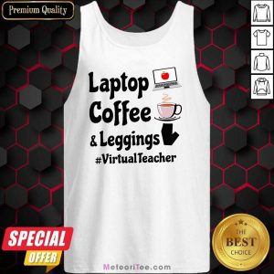 Virtual Teacher Laptop Coffee And Leggings Tank Top - Design By Meteoritee.com