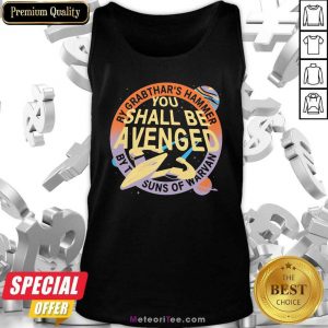 By Grabthar’s Hammer You Shall Be Avenged Tank Top - Design By Meteoritee.com