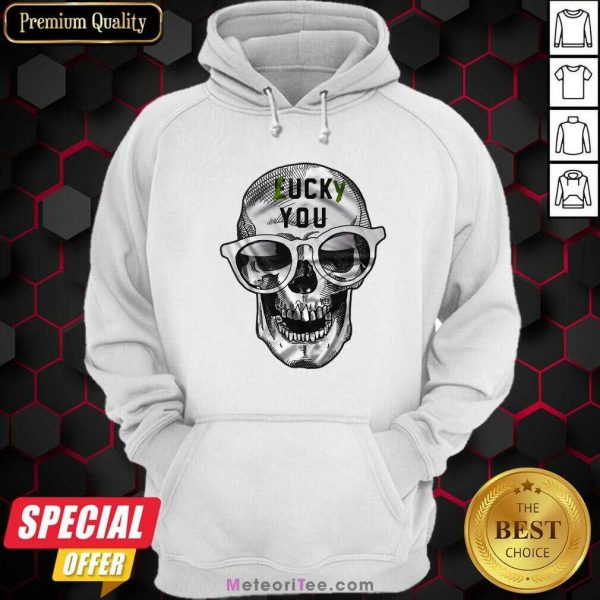 Skull Lucky You Fuck You Hoodie - Design By Meteoritee.com