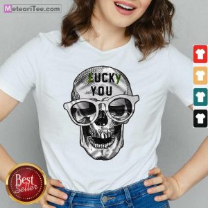 Skull Lucky You Fuck You V-neck - Design By Meteoritee.com