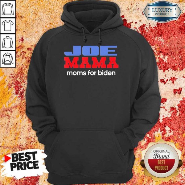 Great Joe Mama Moms For Biden 1 Hoodie