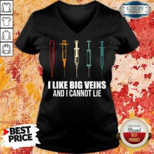 Jealous I Like Big Veins And I Cannot Lie 5 V-neck