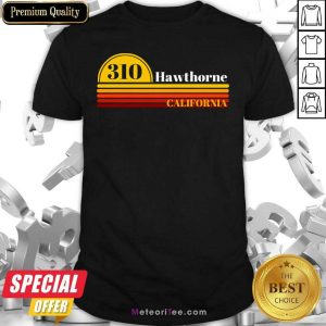 310 Hawthorne California Vintage Sunset With Area Code Shirt- Design By Meteoritee.com