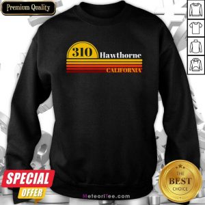 310 Hawthorne California Vintage Sunset With Area Code Sweatshirt- Design By Meteoritee.com