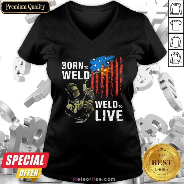 Born To Weld Weld To Live American US Flag V-neck - Design By Meteoritee.com