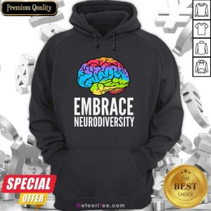 Embrace Neurodiversity Brain Adhd Autism Asd Awareness Hoodie - Design By Meteoritee.com