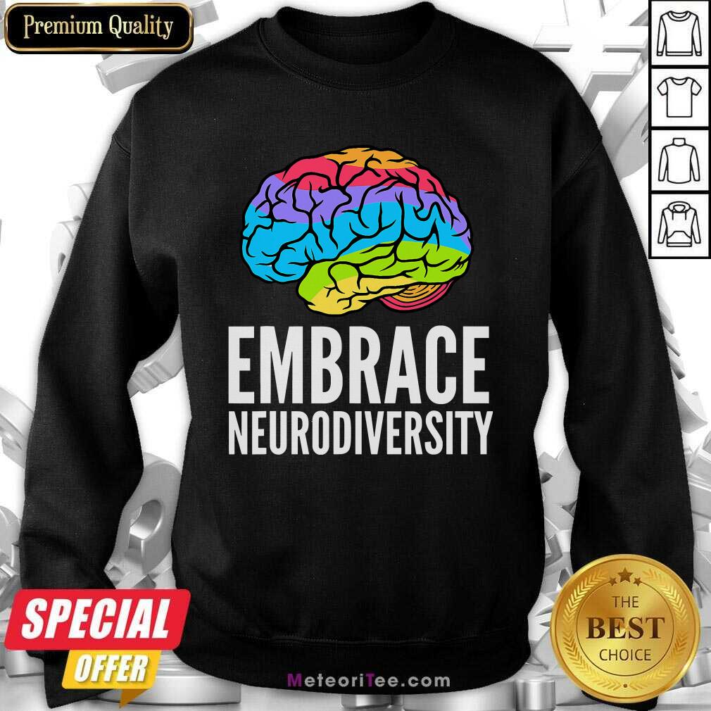 Embrace Neurodiversity Brain Adhd Autism Asd Awareness Sweatshirt - Design By Meteoritee.com
