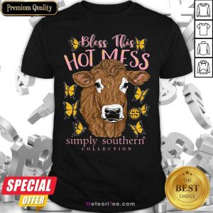Bless This Hot Mess Simple Southern Collection Cows Buffterfly Shirt - Design By Meteoritee.com