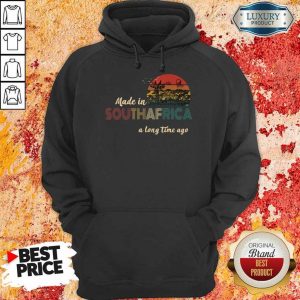 Tense Made In South Africa A Long Time 1 Hoodie