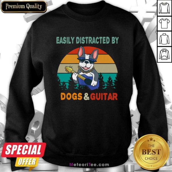 Easily Distracted By Dogs And Guitar Vintage Retro Sweatshirt - Design By Meteoritee.com