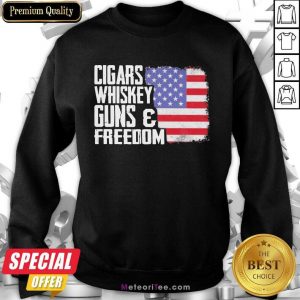 Cigars Whiskey Guns And Freedom 5 American Flag Sweatshirt - Design By Meteoritee.com