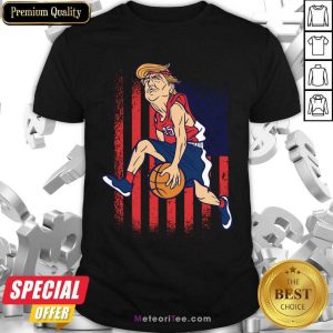 Donald Trump Playing Basketball 7 Shirt - Design By Meteoritee.com