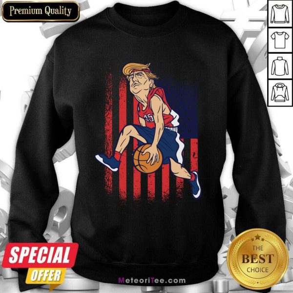 Donald Trump Playing Basketball 7 Sweatshirt - Design By Meteoritee.com