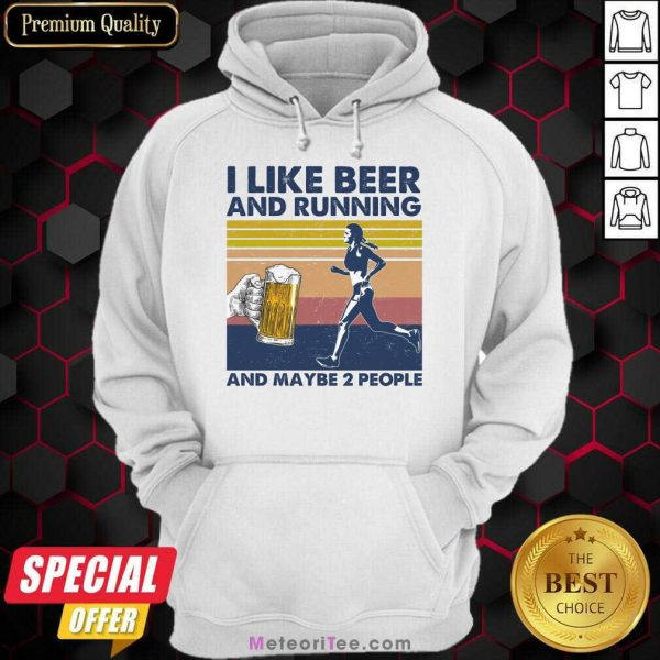 I Like Beer And Running And Maybe 2 People Hoodie - Design By Meteoritee.com