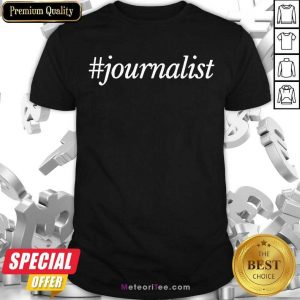 Journalist 2 Shirt - Design By Meteoritee.com