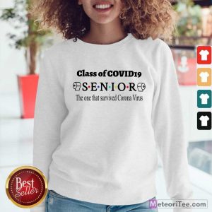 Official Class Of Covid 19 Senior The One That Survived Coronavirus Sweatshirt