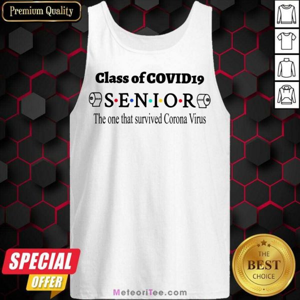 Official Class Of Covid 19 Senior The One That Survived Coronavirus Tank Top