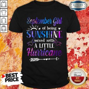 September Girl Sunshine A Little Hurricane Shirt
