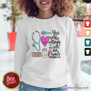 Top She Works Willingly With Her Hands Proverbs Sweatshirt