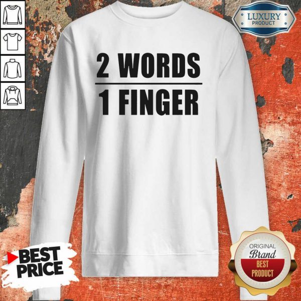 2 Words 1 Finger Sweatshirt