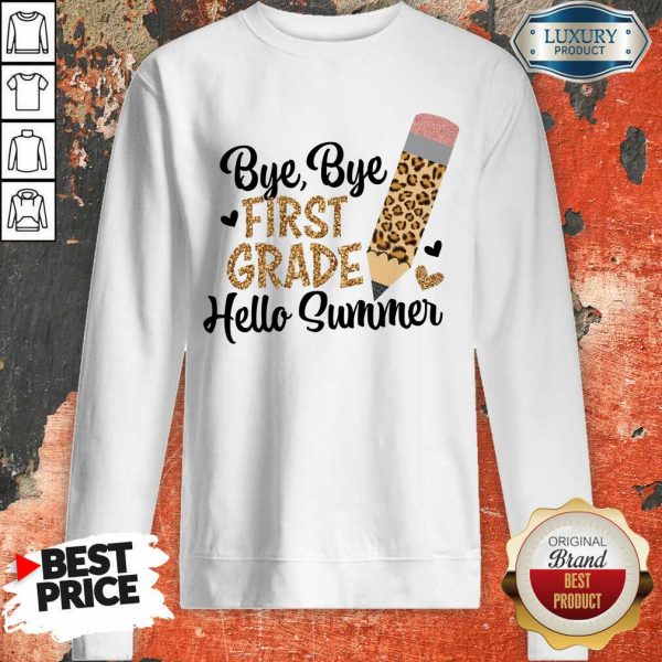 Bye Bye First Grade Hello Summer Sweatshirt