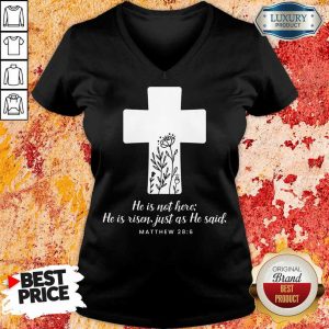 He Is Not Here He Is Risen V-neck