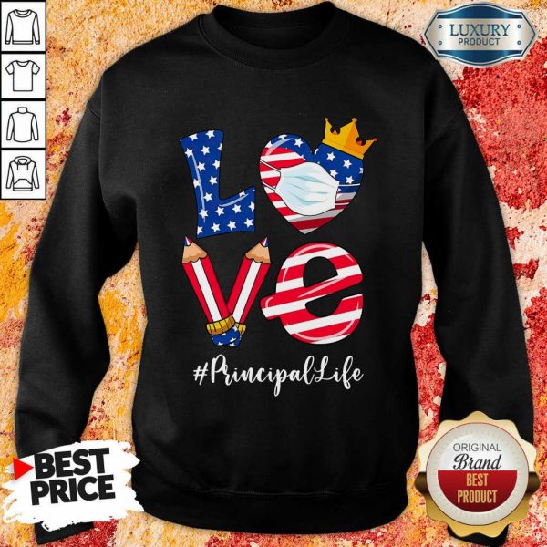 Love American Flag Principal Sweatshirt