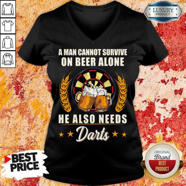Man Survive On Beer Alone He Also Needs Darts V-neck