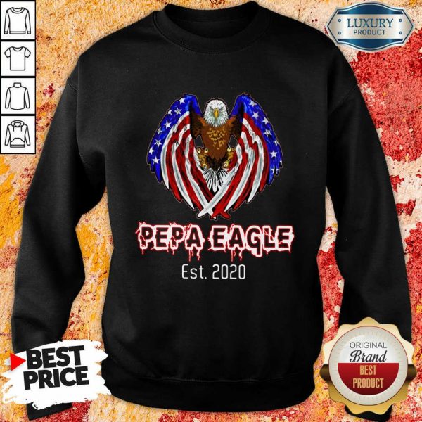 American Flag Pepa Eagle 2020 Sweatshirt