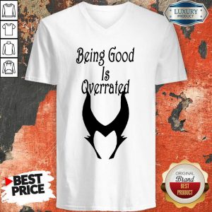 Being Good Is Overrated V-neck
