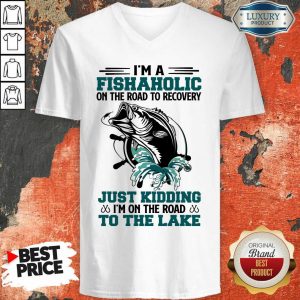 Fishaholic Just Kidding To The Lake V-neck