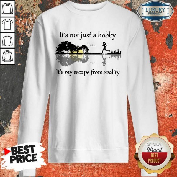 Guitar Lake Jogging It's Not Just A Hobby Its My Eacape From Reality Sweatshirt