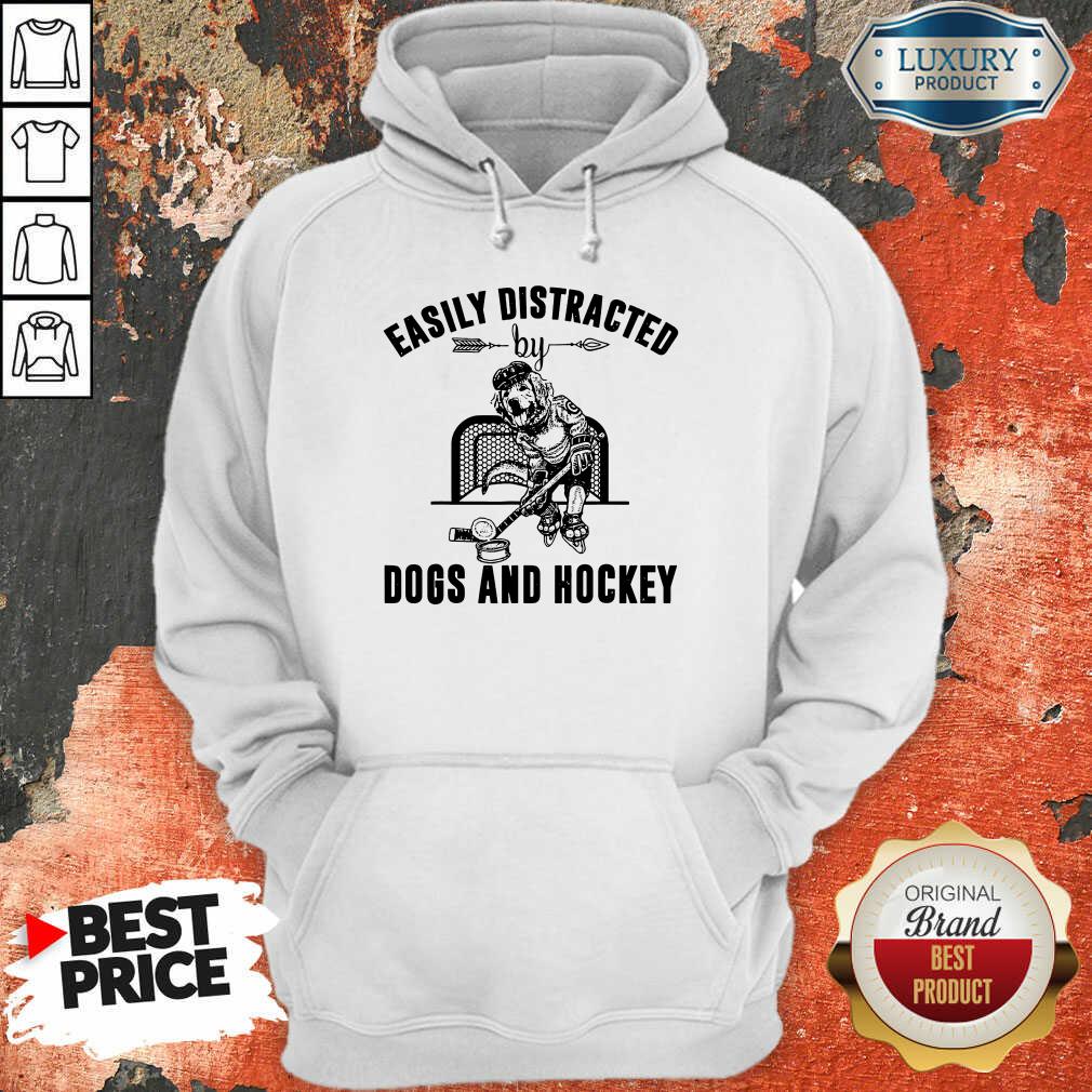 Hot Easily Distracted Dog And Hockey hoodie