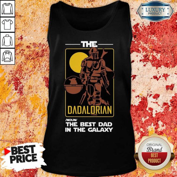 Hot The Best Dad The Dadalorian Tank Top