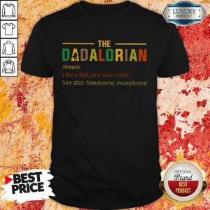Hot The Dadalorian Shirt