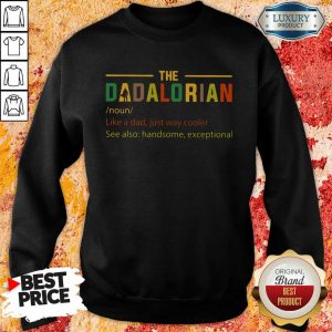 Hot The Dadalorian Sweatshirt