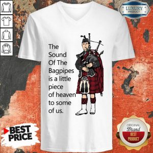 Hot The Sound Of The Bagpipes V-neck