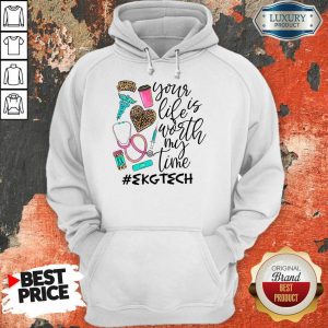 Life Is Worth Your Time EKG Tech Hoodie