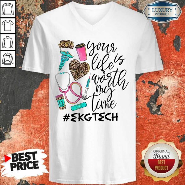 Life Is Worth Your Time EKG Tech V-neck