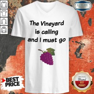 The Vineyard Is Calling And I Must Go V-neck