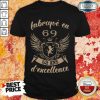 Vip Fabrique En 69 52 Ans D'excellence Shirt