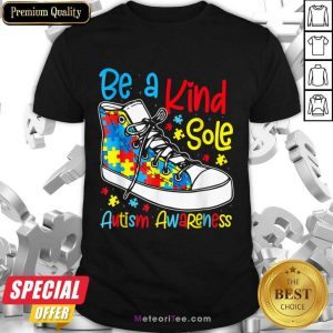 Be A Kind Sole Autism Awareness Converse Shirt