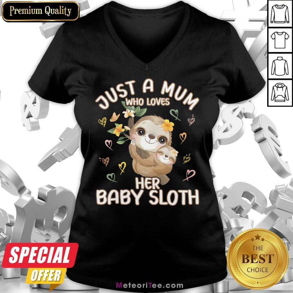 Just A Mum Who Love Her Baby Sloth V-neck