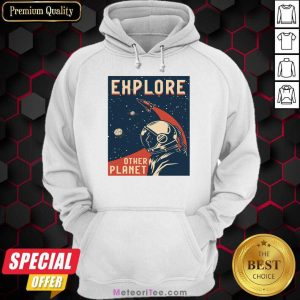 Explore Other Planet Poster Hoodie